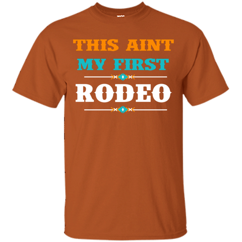 This Ain't My First Rodeo Gildan Youth Ultra Cotton T-Shirt